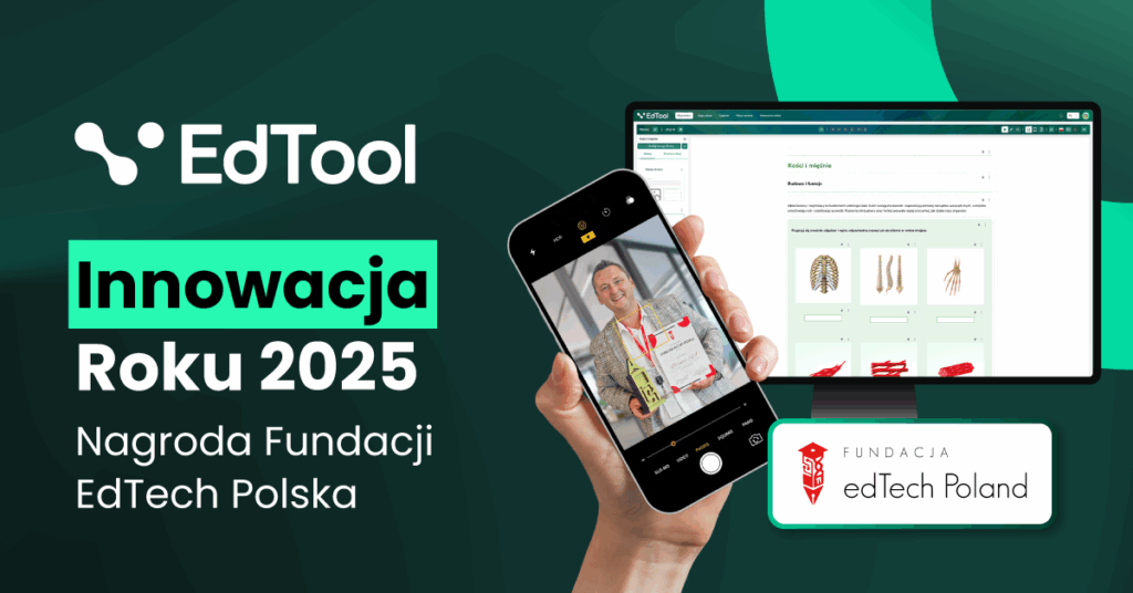 Baner informujący i przyznaniu Learnetic SA nagrody Innowacja Roku Fundacji Ed Tech za narzędzie EdTool. - Na banerze umieszczony jest telefon ze zdjęciem Marcina Paksa i nagrodą Innowacja Roku 2025 oraz tablet z ekranem z platformy EdTool. Znajdują się na nim napisy: Innowacja roku 2025, Nagroda Fundacji EdTech Polska, a także logotypy Ed tech Polska oraz EdTool. baner ma ciemnozielone tło.