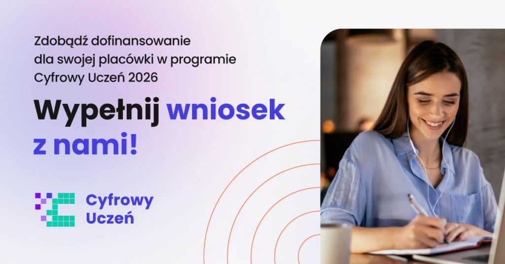 Baner promujący rządowy program "Cyfrowy uczeń 2026". Przedstawiono na nim nauczycielkę siedzącą przed laptopem. Na banerze znajdują się również napis zachęcające do wypełnienia wniosku grantowego.