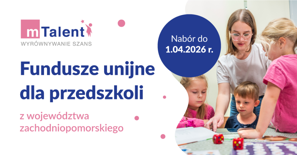 Na grafice znajduje się zdjęcie nauczycielki wychowania przeszklonego oraz 3 uczniów w wieku przedszkolnym (dwie dziewczynki i chłopiec). Dzieci grają w grę planszową. Dodatkowo na banerze znajdują się napisy informujące o naborze wniosków do konkursu grantowego dla przedszkoli w województwa zachodniopomorskiego.